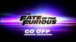 The Fate Of The Furious - Go Off (Movie Version)