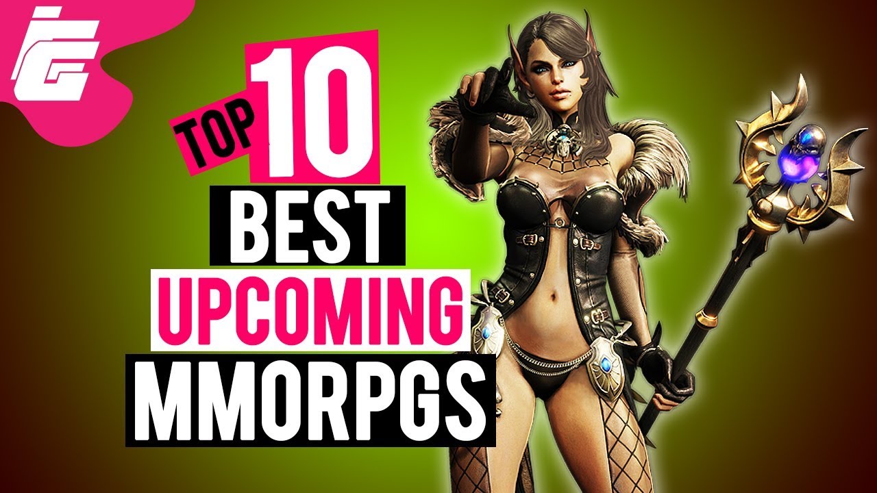 game mmorpg pc 2018  2022 New  TOP 10 MMO MỚI sắp ra mắt trong năm 2018 #MMORPG