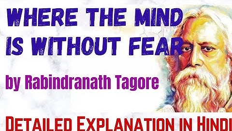 Where the mind is without fear|| Poem by Rabindranath Tagore|| Hindi Explanation