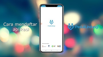 Tutorial Aplikasi peduli lindungi