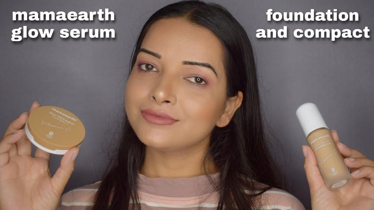 MAMAEARTH foundation and compact glow serum range review swatches