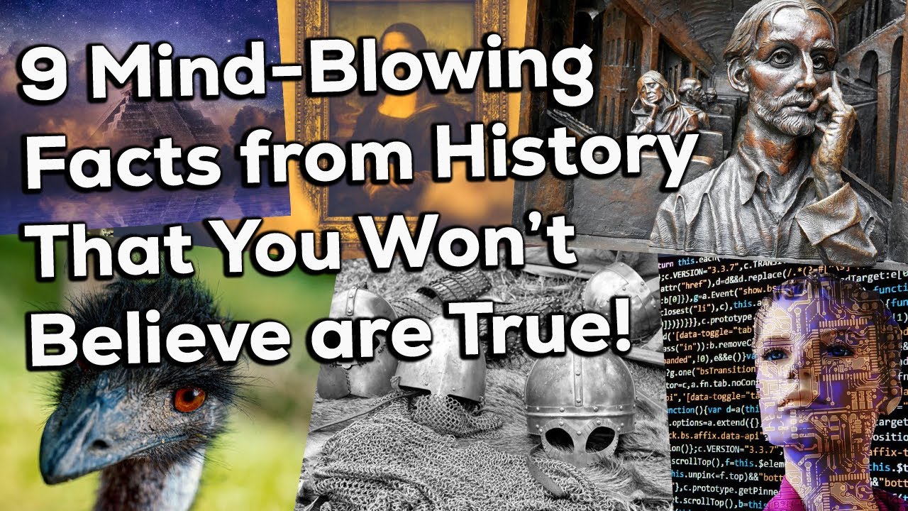 9 MindBlowing Facts from History That You Won’t Believe are True 9 MindBlowing Facts from History That You Won’t Believe are True