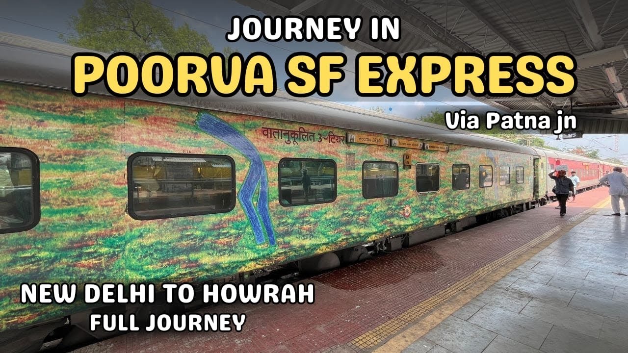 12304 | LEGENDARY POORVA SF EXP Journey | Via Patna | 2nd AC | Full Journey 
