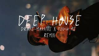 Drake - Massive X Touch Me Remix & Mashup by Tylo (Official Audio)