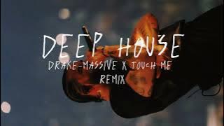 Drake - Massive X Touch Me Remix & Mashup by Tylo