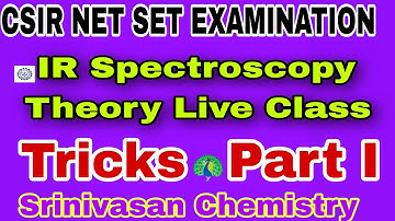 IR Spectroscopy Theory Live Class | Full Topic Part I |CSIR NET EXAMINATION | Srinivasan Chemistry