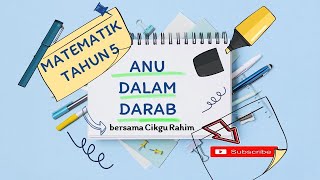 MATEMATIK TAHUN 5 | Anu dalam Darab