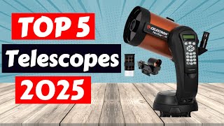 Top 5 Best Telescopes of 2025 | Explore the Stars with These Reviews!