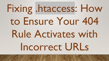 Fixing .htaccess: How to Ensure Your 404 Rule Activates with Incorrect URLs