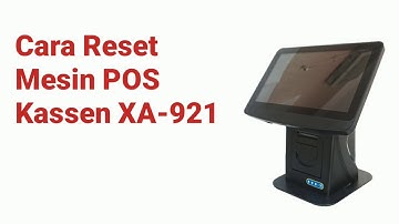 Cara Reset Mesin Kasir POS Kassen XA-921
