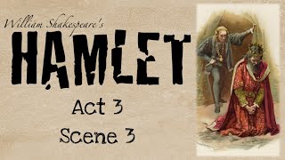 'Hamlet' Act 3 Scene 3: Summary and Analysis