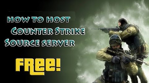 How to make a Counter-Strike: Source Server | 2022