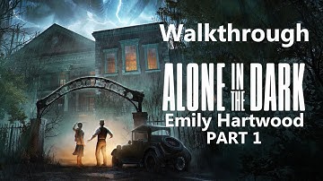 Alone in the Dark Remake PS5 Emily Hartwood Walkthrough Gameplay Part 1 - No commentary (FULL GAME)