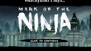 Walchynski Plays - Mark Of The Ninja Part 1