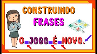 CONSTRUINDO FRASES - Vila Educativa