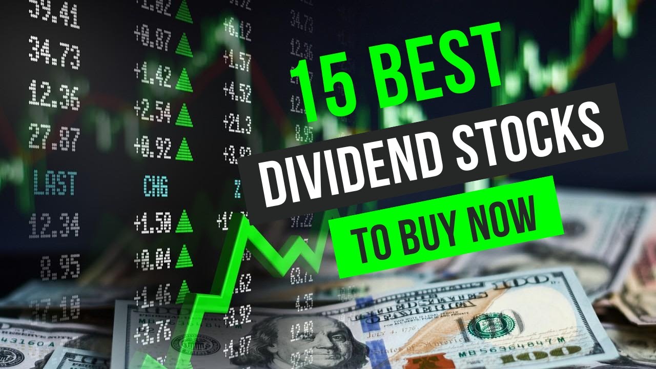 15 Best Dividend Stocks To Buy Right Now - YouTube