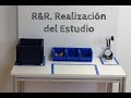 Estudio R&amp;R: Realizacion del Estudio