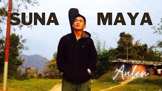SUNA MAYA ( Lyrical Video ) - Aulen  Ft. Mo2 vlogs