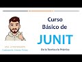 Curso básico de JUnit, Teoría y Práctica!