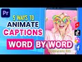 5 easy ways to animate captions word by word in premiere pro cc  no keyframing