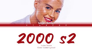Luísa Sonza - 2000 s2 (Color Coded Lyrics)