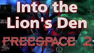 Into the Lion's Den - SOC Loop 2-2 - Freespace 2 (SCP) #47