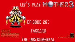 Mother 3 - Episode 26: Fassad The Instrumental