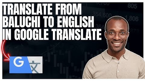 How to translate from Baluchi to English in Google translate app