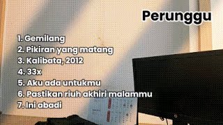 Kumpulan Lagu Terbaik Perunggu full album| Indie Indonesia Penuh Makna & Nostalgia | Gemilang