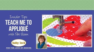 Insider Tips Teach Me to Appliqué with Pat Sloan