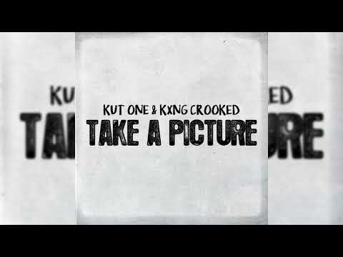 KXNG CROOKED & Kut One - Take a Picture
