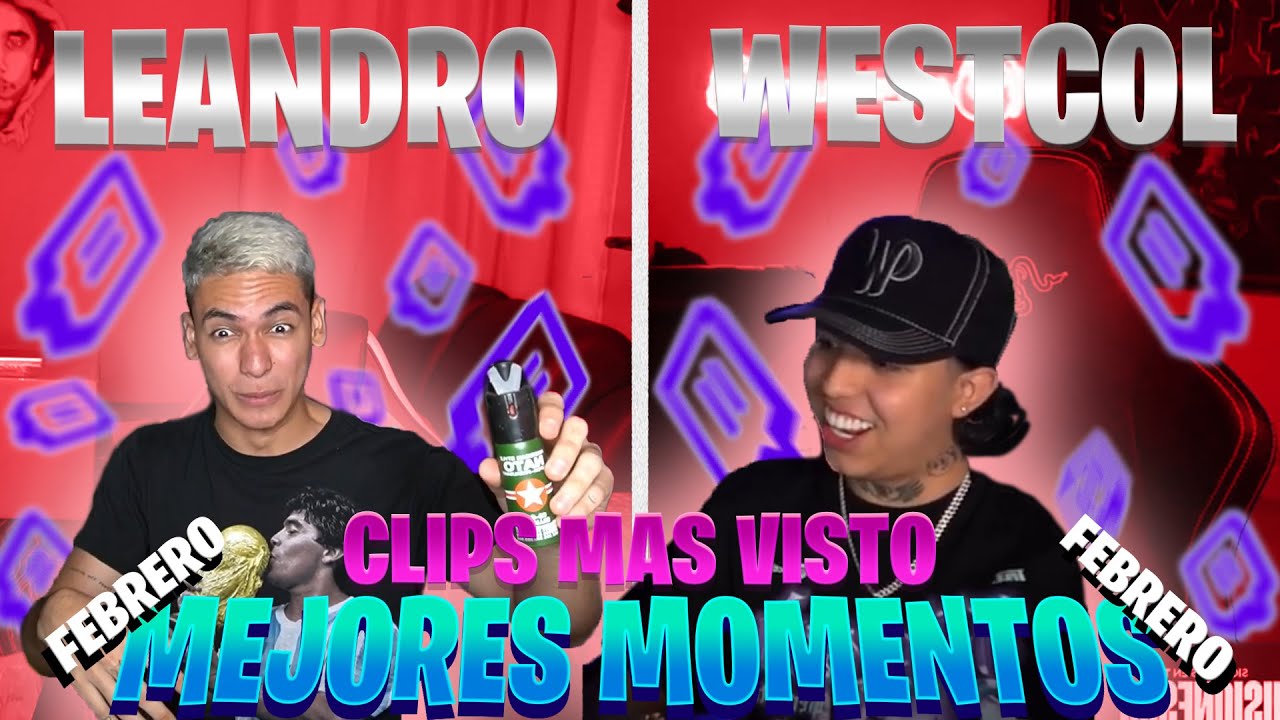 MEJORES MOMENTOS DE WESTCOL Y LEANDRO (FEBRERO) - #mejoresmomentos #twitch