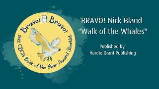 BRAVO! Nick Bland CBCA 2022 Shortlist Walk of the Whales