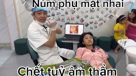 Núm Phụ Mặt Nhai - Nguyên Nhân Gây Chết Tuỷ Răng Âm Thầm