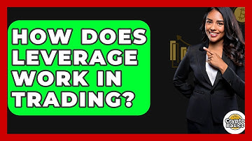 How Does Leverage Work In Trading? - CryptoBasics360.com