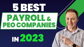 5 Best Payroll & PEO Companies for Small Business in 2023