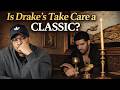 Is Drake S Take Care A PURE CLASSIC Hip Hop Album