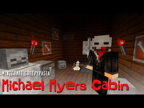 MICHAEL MYERS CABIN Minecraft Creepypasta