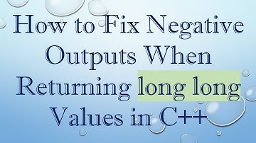 How to Fix Negative Outputs When Returning long long Values in C++