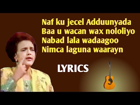 Naf ku jecel Adduunyada | sahra axmed jaamac | lyrics.