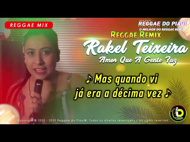 2022 Reggae Remix Amor Que A Gente Faz - Rakel Teixeira - (ID PRODUÇÕES)