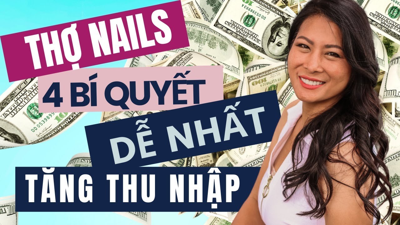 Bí Quyết Dễ Dàng Giúp Cho Thợ Nail Tăng Thu Nhập