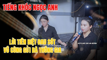 Tiếng Khóc Ngọc Anh Gửi Lời Tiễn Biệt Bà Thông Gia Đầy Thương Tiếc 🎶💔