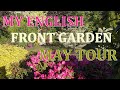 My English Front Garden - May Tour