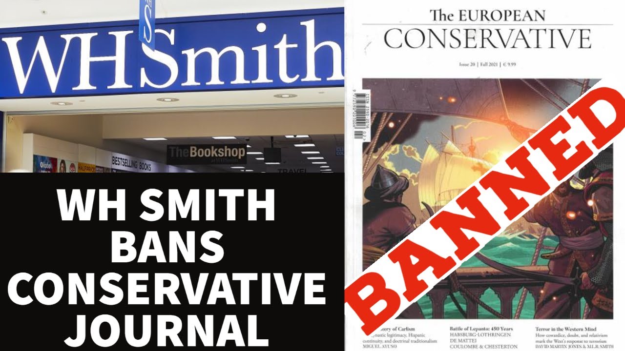 Retail Fatwa: WH Smith Bans "European Conservative" Magazine From Shops Due to Leftist Pressure