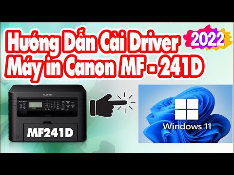 Hướng Dẫn Cài Đặt Driver Máy in Canon MF241D Cho Windows 11| Vi Tính Huỳnh Lâm