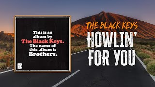 The Black Keys - Howlin' For You | Lyrics