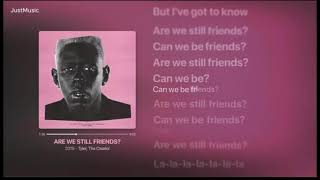 Are We Still Friends? ( Karaoke ) Tyler the creator  