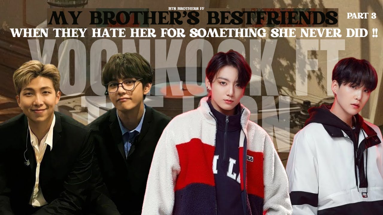 When Her Brothers hate her for something she never did but she has her Brother's best friends...|3/4