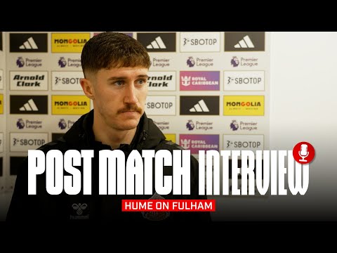 "We will bounce back" | Hume On Fulham Defeat | Post Match Interview